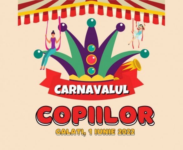 „Carnavalul Copiilor” - 1 iunie 2022 - Program