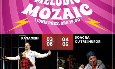 În acest weekend la Teatrul Dramatic „Fani Tardini”: MELODIC MOZAIC | PASAGERII | SOACRA CU TREI NURORI