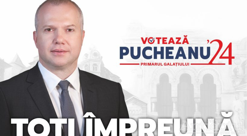 Votează Ionuț Pucheanu pentru funcția de primar al municipiului Galați!